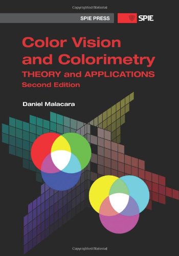 Cover of Color Vision and Colorimetry: Theory and Applications (SPIE Press Monograph Vol. PM204)