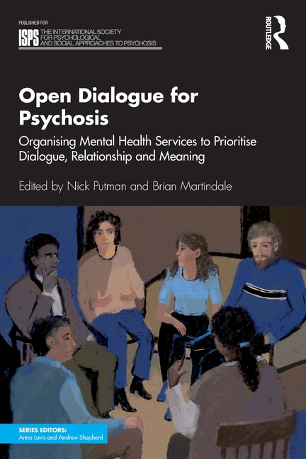 Cover of Open Dialogue for Psychosis: Organising Mental Health Services to Prioritise Dialogue, Relationship and Meaning