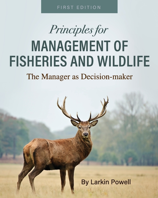 Cover of Principles for Management of Fisheries and Wildlife: The Manager as Decision-maker