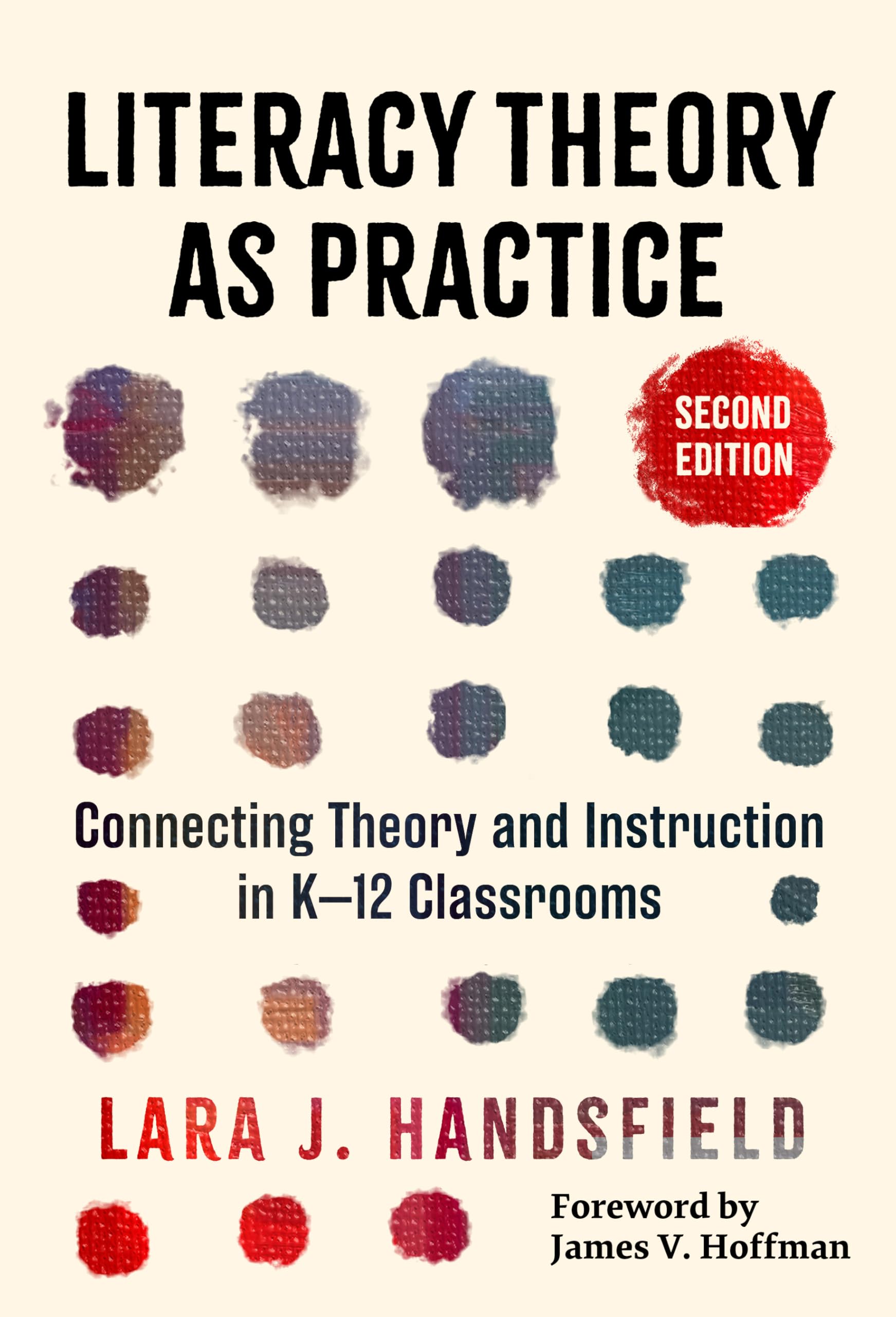 Cover of Literacy Theory as Practice: Connecting Theory and Instruction in K–12 Classrooms (Language and Literacy Series)