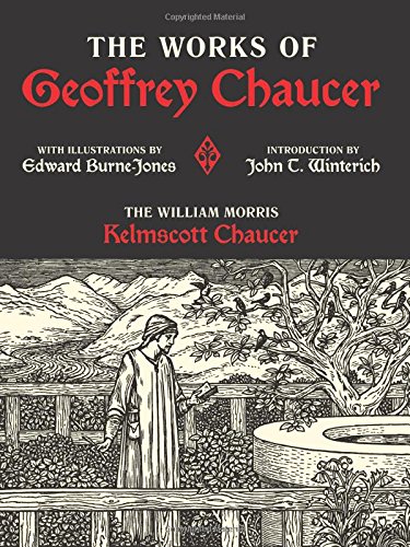 Cover of The Works of Geoffrey Chaucer: The William Morris Kelmscott Chaucer with Illustrations by Edward Burne-Jones
