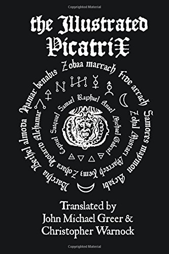 Cover of The Illustrated Picatrix: The Complete Occult Classic Of Astrological Magic