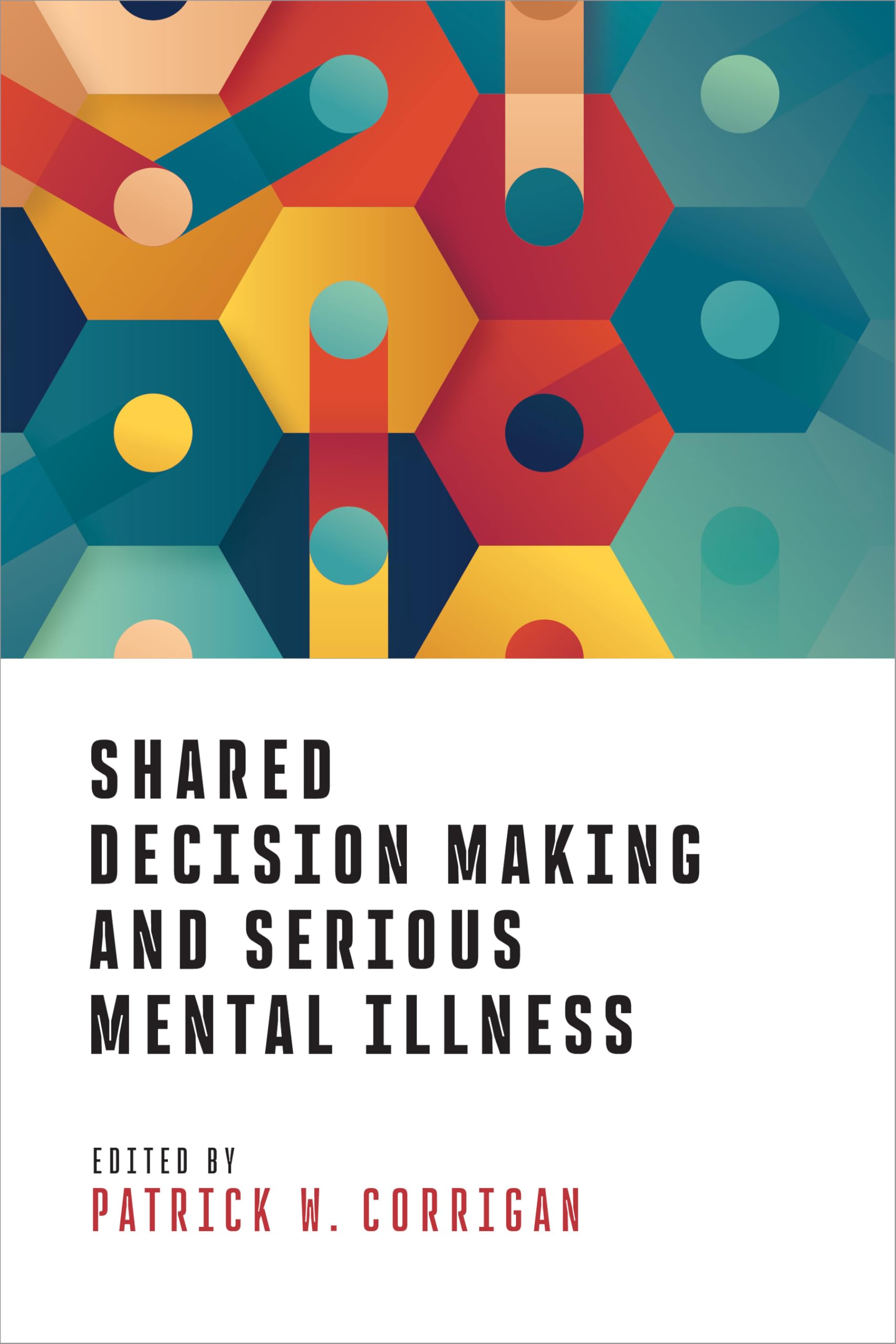 Cover of Shared Decision Making and Serious Mental Illness