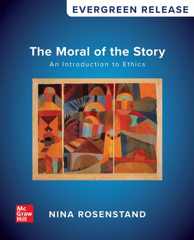 Cover of Loose Leaf for The Moral of the Story: An Introduction to Ethics, 2024 Release