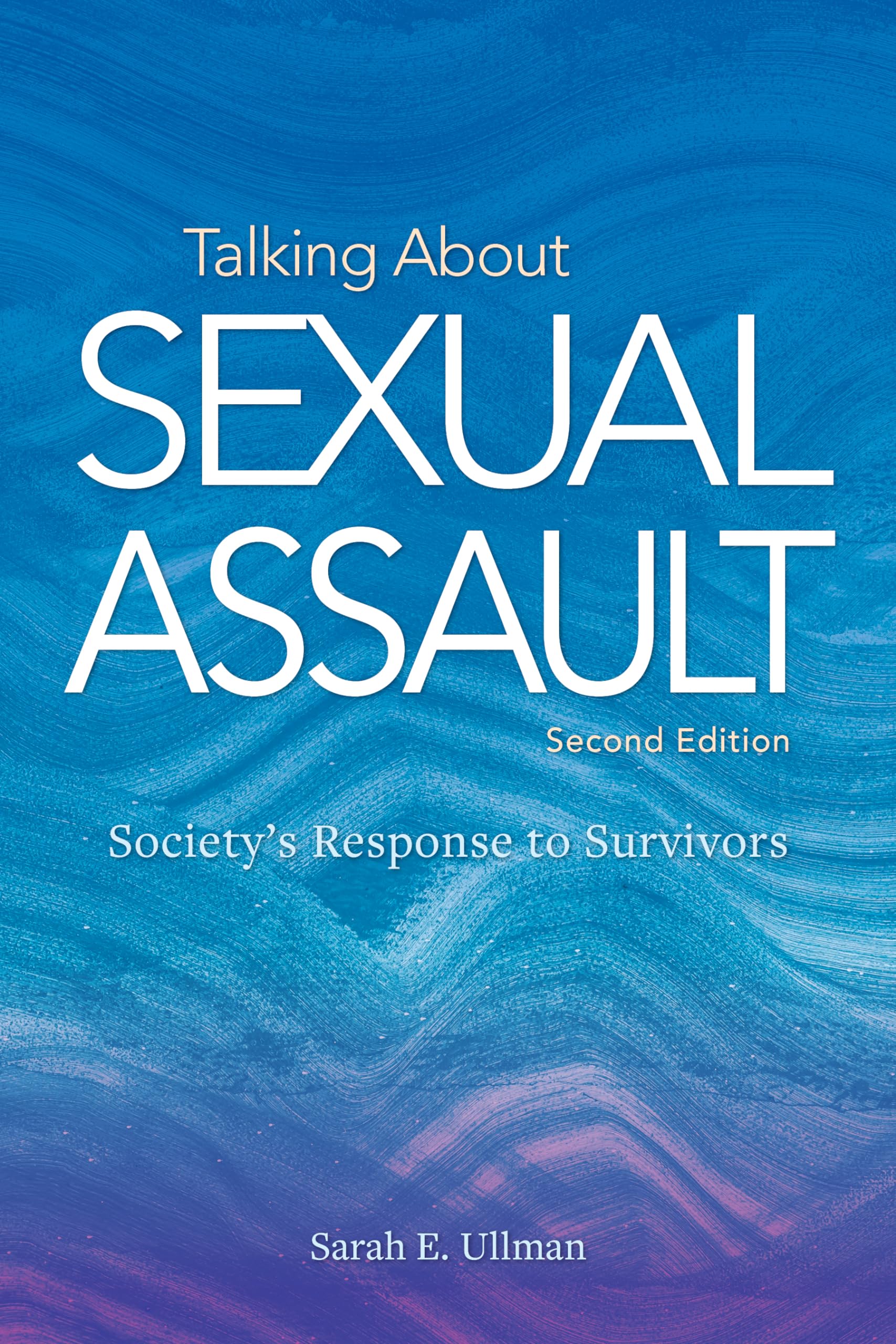 Cover of Talking About Sexual Assault: Society's Response to Survivors (Psychology of Women Series)