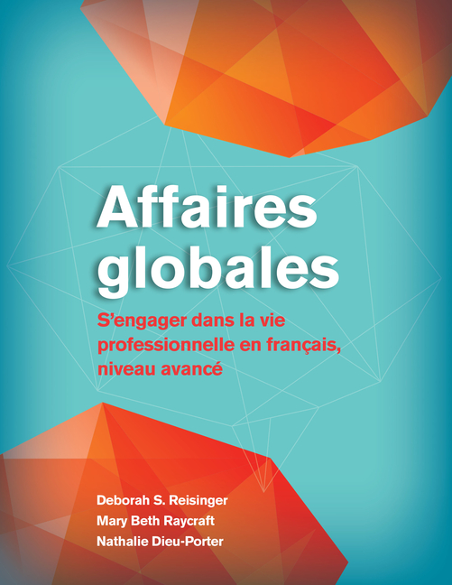 Cover of Affaires Globales: S'Engager Dans La Vie Professionnelle En Français, Niveau Avancé