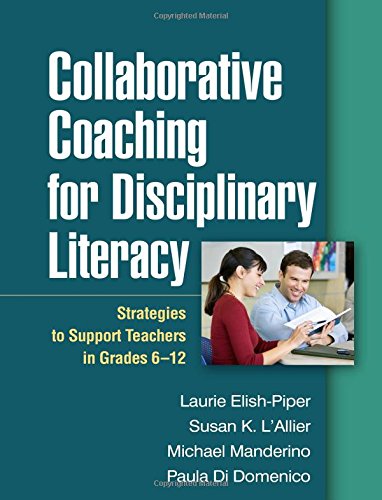 Cover of Collaborative Coaching for Disciplinary Literacy: Strategies to Support Teachers in Grades 6-12