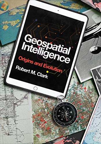 Cover of Geospatial Intelligence: Origins and Evolution