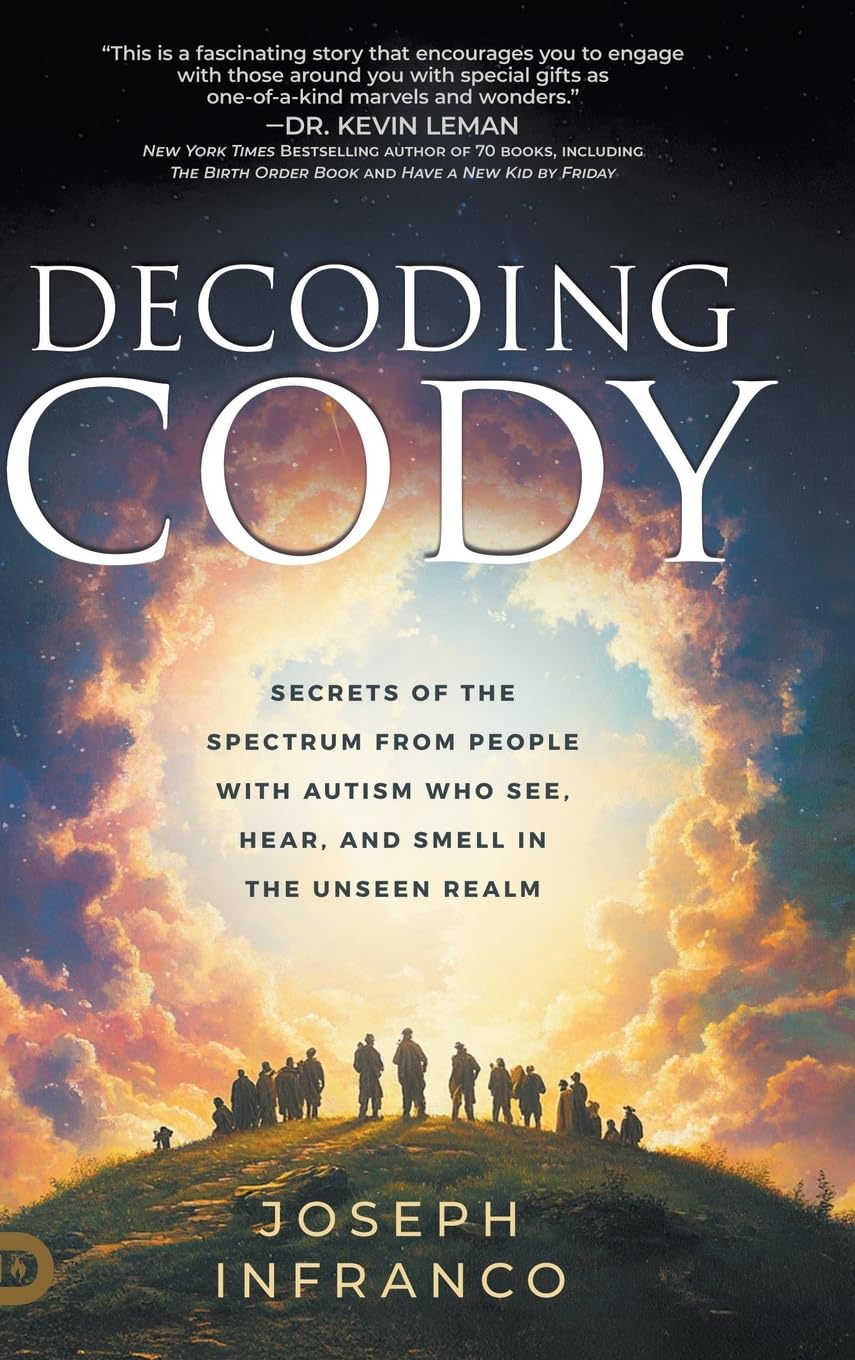 Cover of Decoding Cody: Secrets of the Spectrum from People with Autism Who See, Hear, and Smell in the Unseen Realm