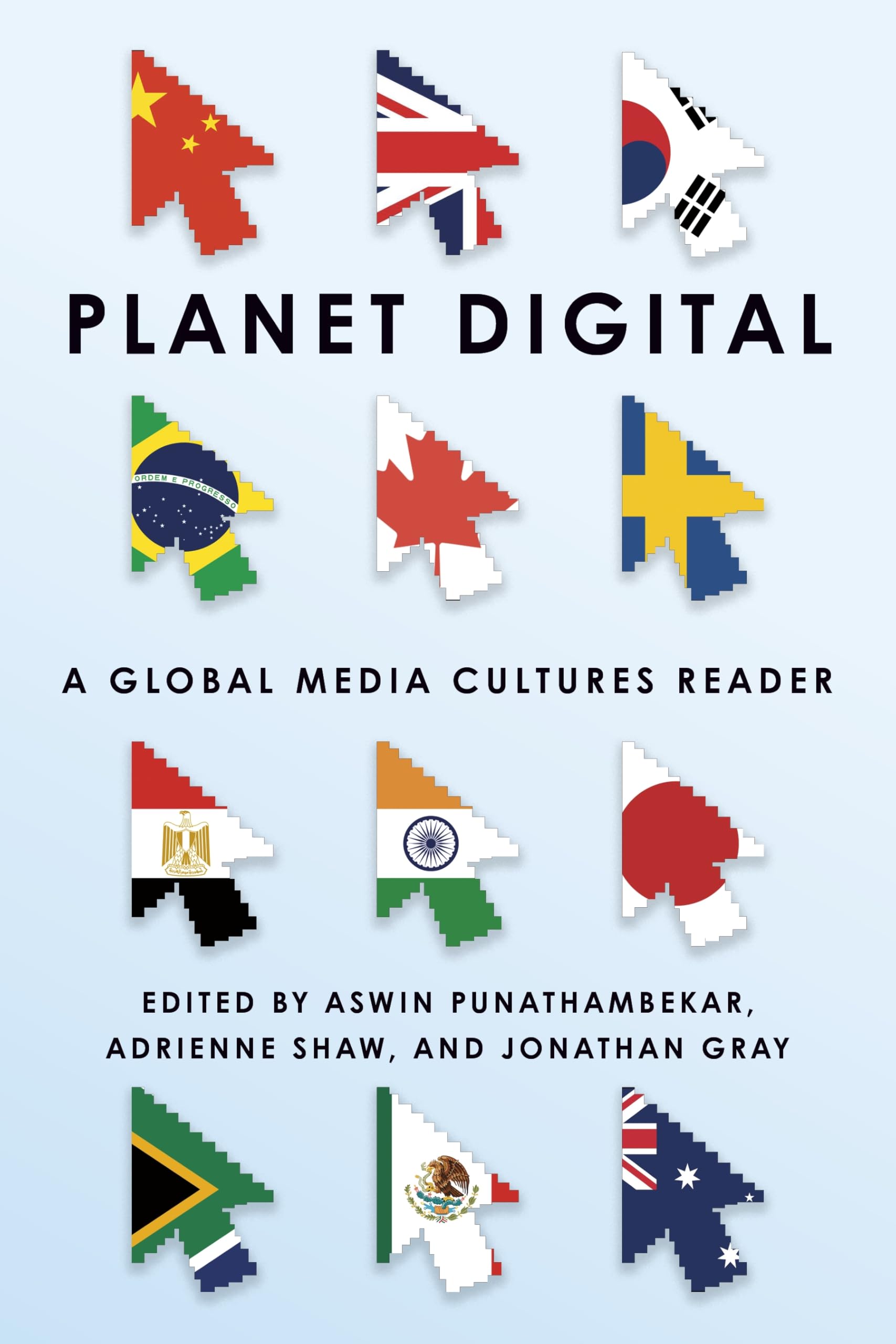 Cover of Planet Digital: A Global Media Cultures Reader (Critical Cultural Communication, 53)
