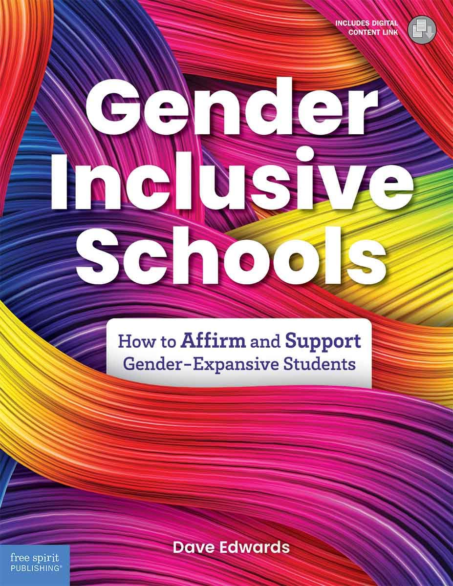 Cover of Gender-Inclusive Schools: How to Affirm and Support Gender-Expansive Students (Free Spirit Professional®)