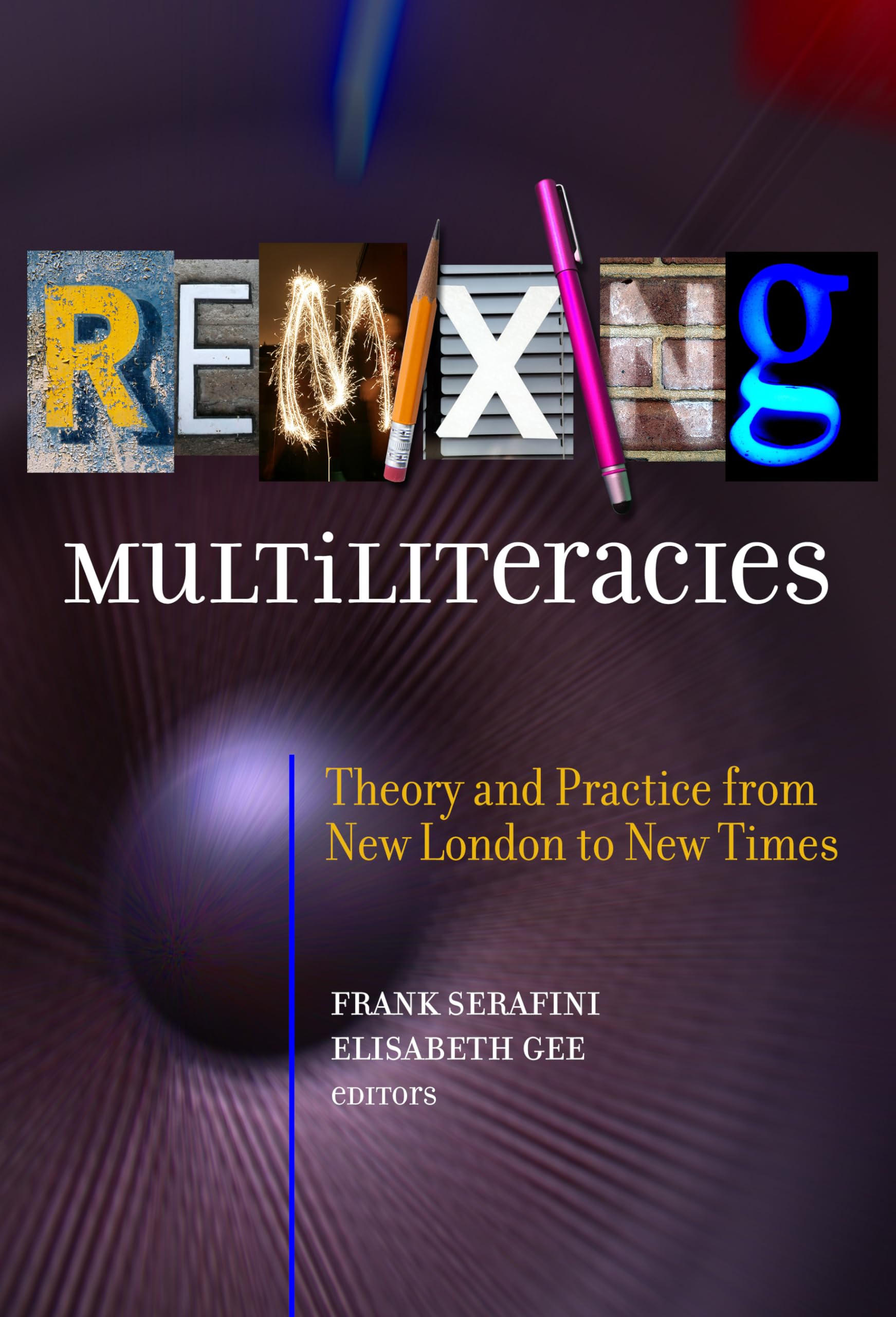 Cover of Remixing Multiliteracies: Theory and Practice from New London to New Times (Language and Literacy Series)