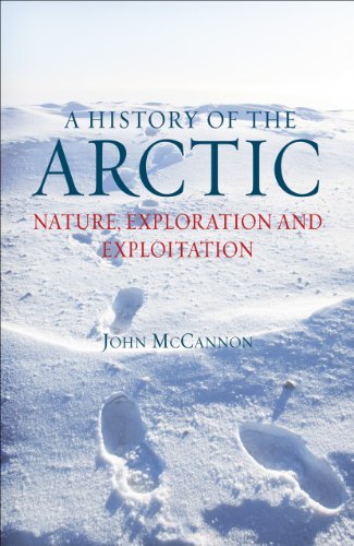 Cover of A History of the Arctic: Nature, Exploration and Exploitation