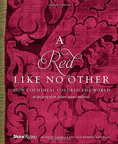 Cover of A Red Like No Other: How Cochineal Colored the World