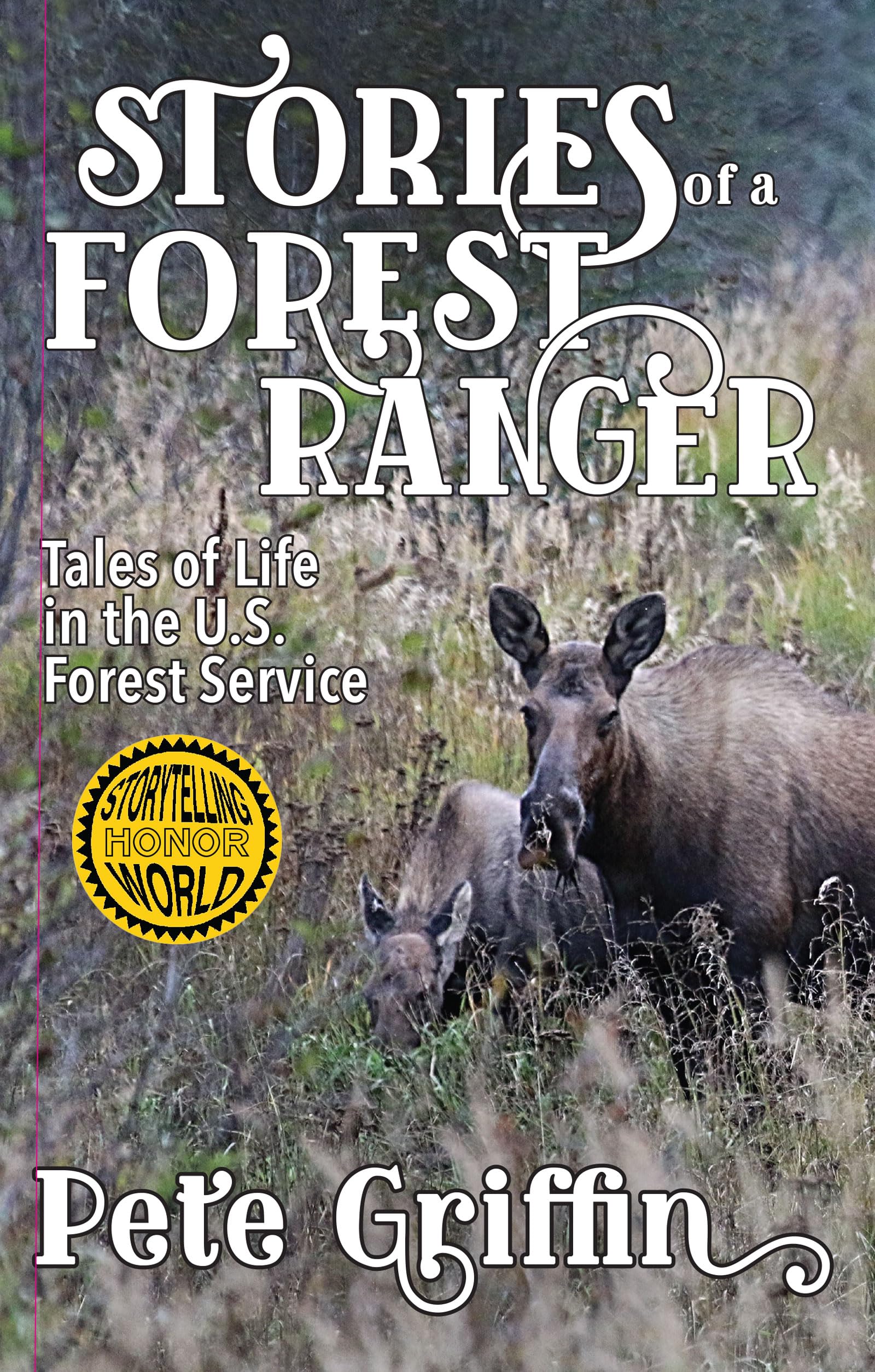 Cover of Stories of a Forest Ranger: Tales of Life in the U.S. Forest Service