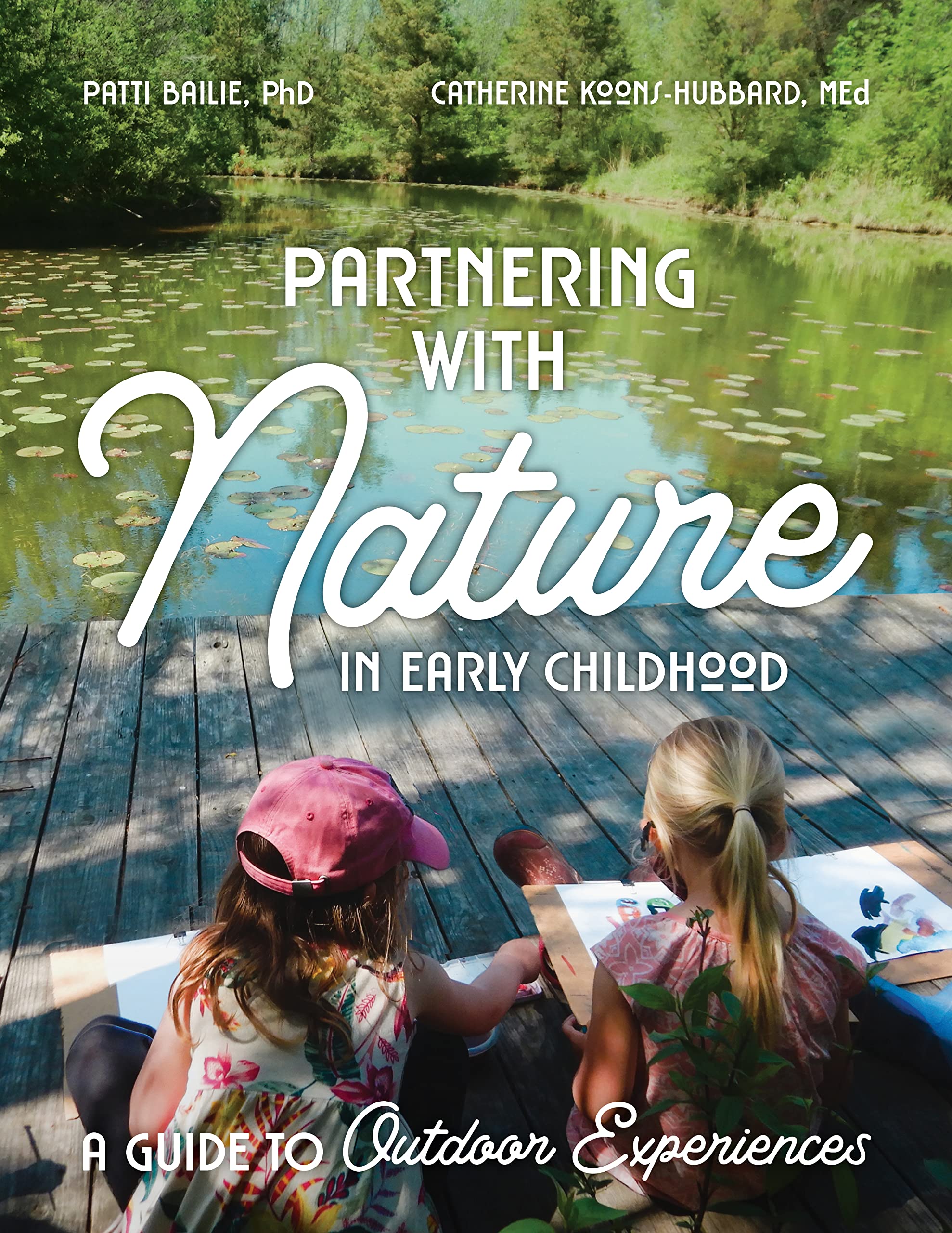Cover of Partnering With Nature in Early Childhood: A Guide to Outdoor Experiences