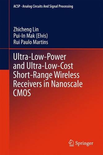Cover of Ultra-Low-Power and Ultra-Low-Cost Short-Range Wireless Receivers in Nanoscale CMOS (Analog Circuits and Signal Processing)