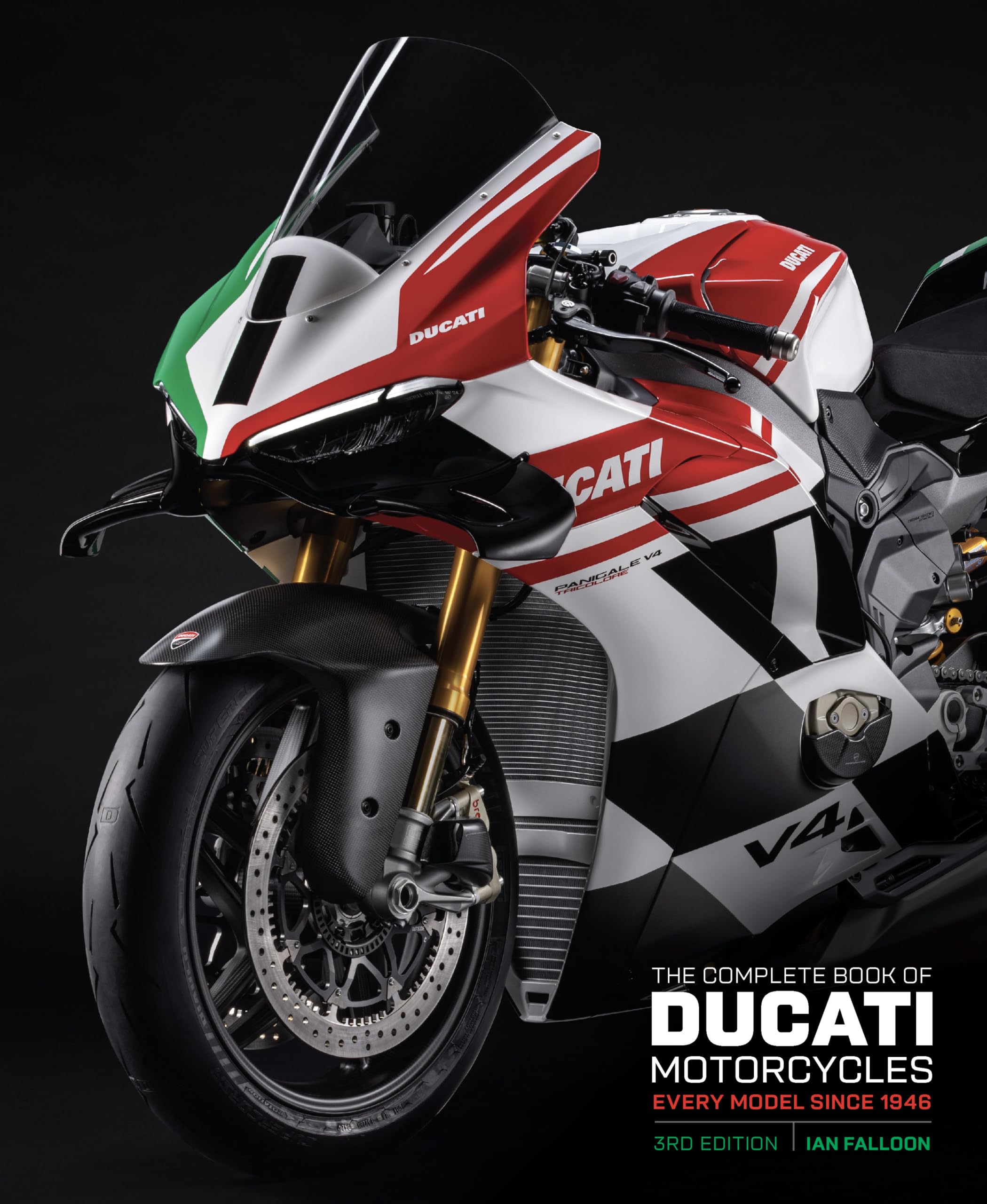 Cover of The Complete Book of Ducati Motorcycles Third Edition: Every Model Since 1946