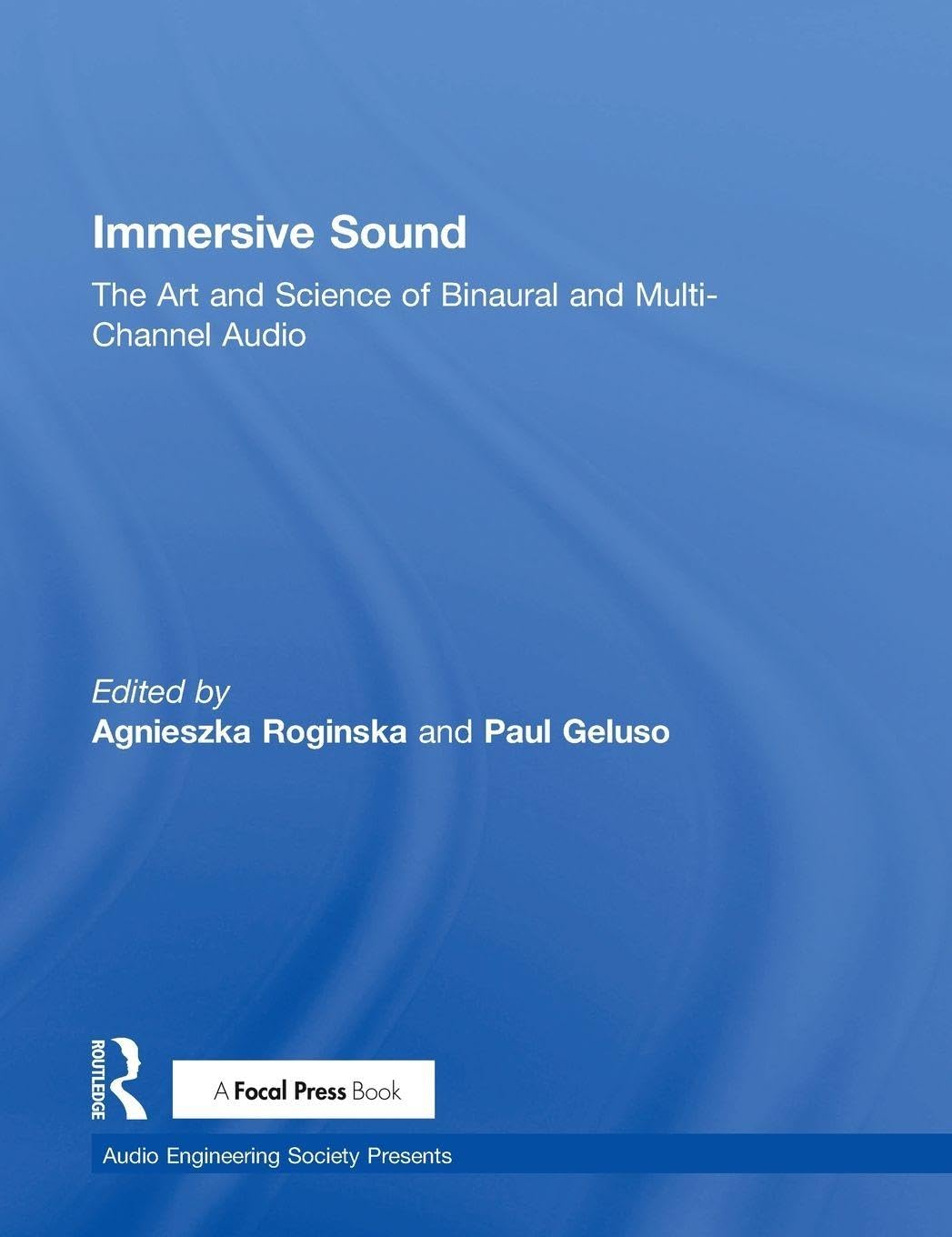 Cover of Immersive Sound: The Art and Science of Binaural and Multi-Channel Audio