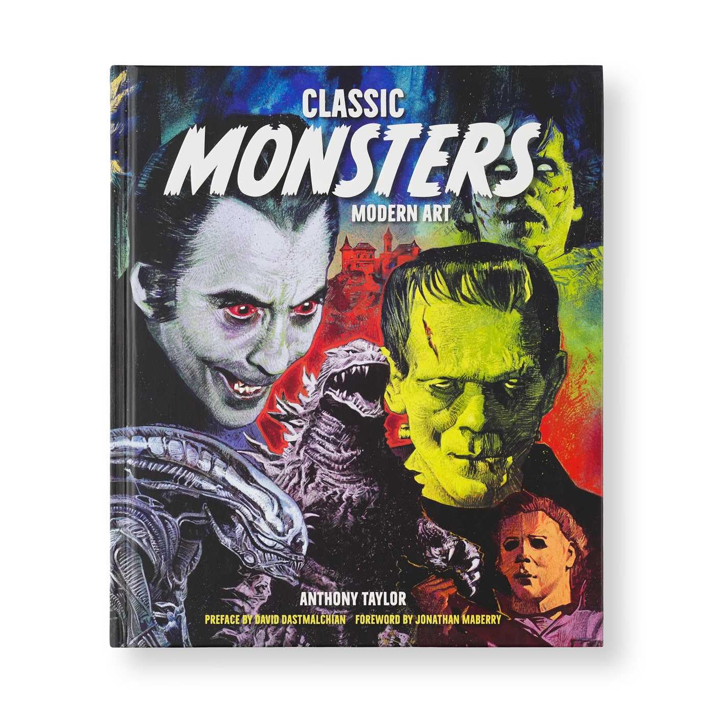Cover of Classic Monsters, Modern Art: 20th Century Horror in 21st Century Illustration