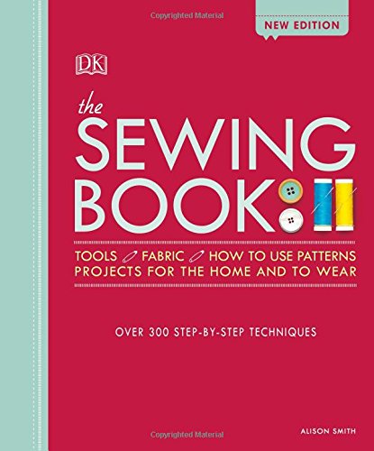 Cover of The Sewing Book: Over 300 Step-by-Step Techniques