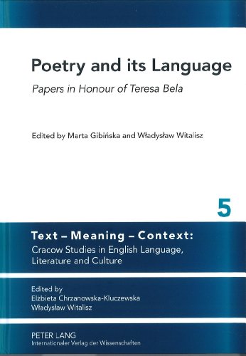 Cover of Poetry and its Language: Papers in Honour of Teresa Bela (Text - Meaning - Context: Cracow Studies in English Language, Literature and Culture)