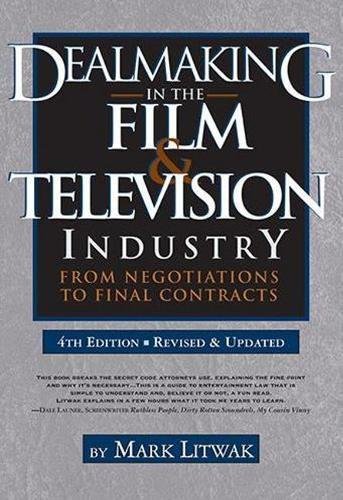 Cover of Dealmaking in the Film & Television Industry: From Negotiations to Final Contracts (Revised and Updated)