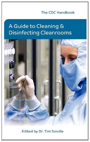 Cover of The CDC Handbook: A Guide to Cleaning and Disinfecting Cleanrooms