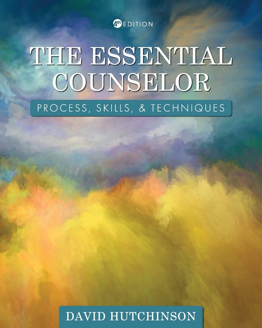 Cover of The Essential Counselor: Process, Skills, and Techniques