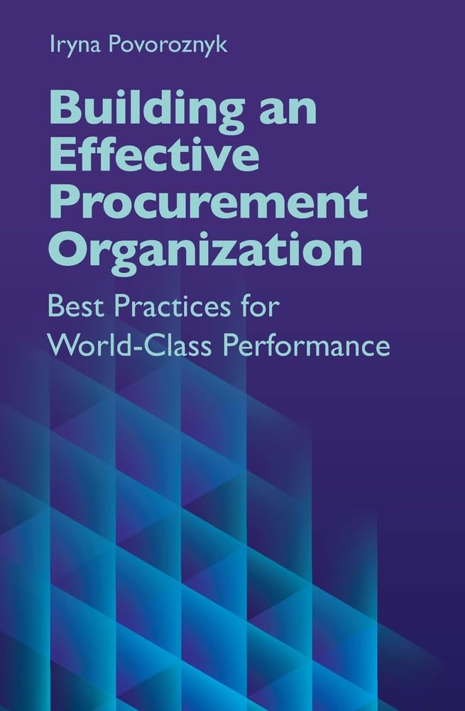 Cover of Building an Effective Procurement Organization: Best Practices for World-Class Performance