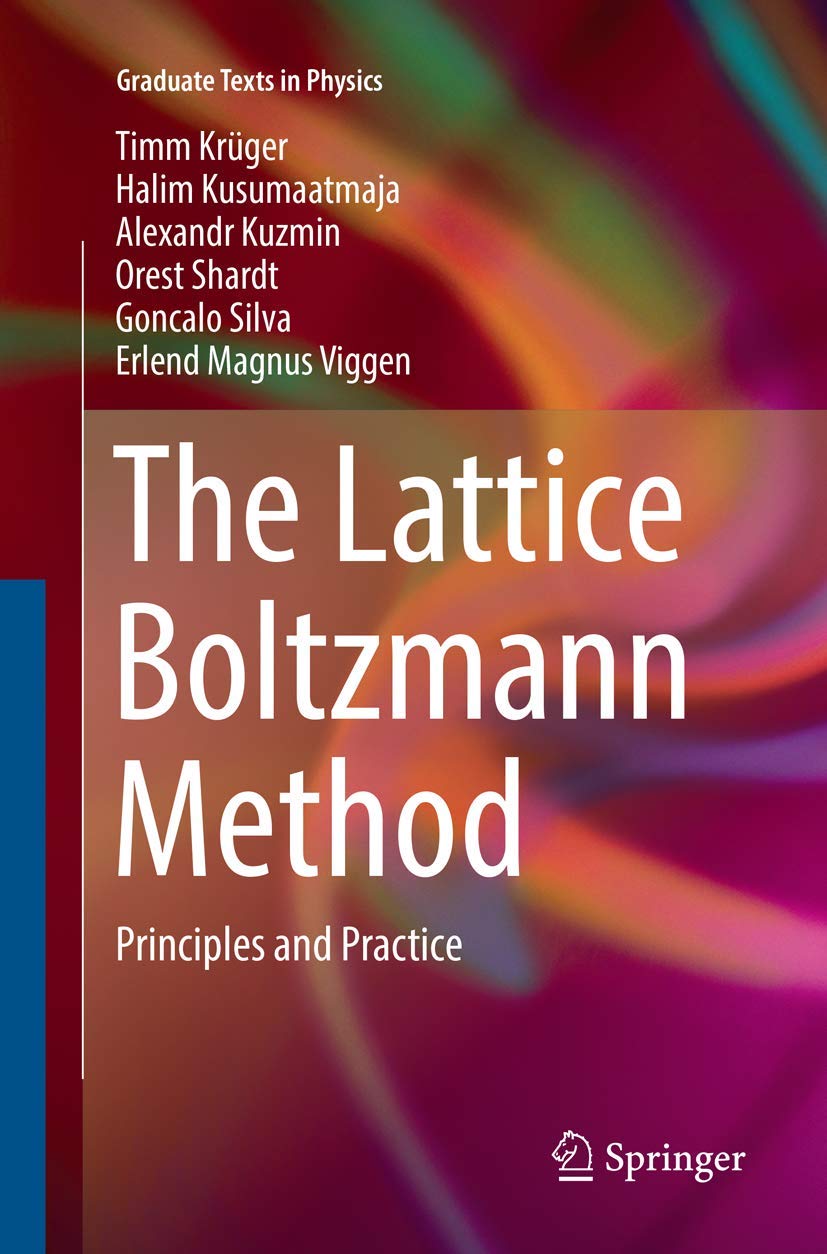 Cover of The Lattice Boltzmann Method: Principles and Practice (Graduate Texts in Physics)
