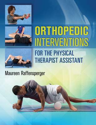 Cover of Orthopedic Interventions for the Physical Therapist Assistant