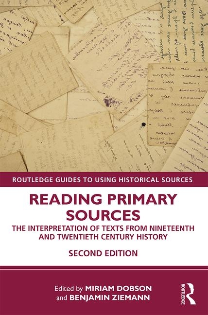 Cover of Reading Primary Sources: The Interpretation of Texts from Nineteenth and Twentieth Century History