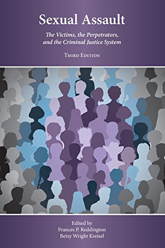 Cover of Sexual Assault: The Victims, the Perpetrators, and the Criminal Justice System