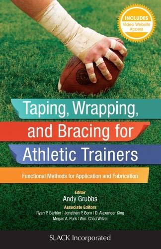 Cover of Taping, Wrapping, and Bracing for Athletic Trainers: Functional Methods for Application and Fabrication