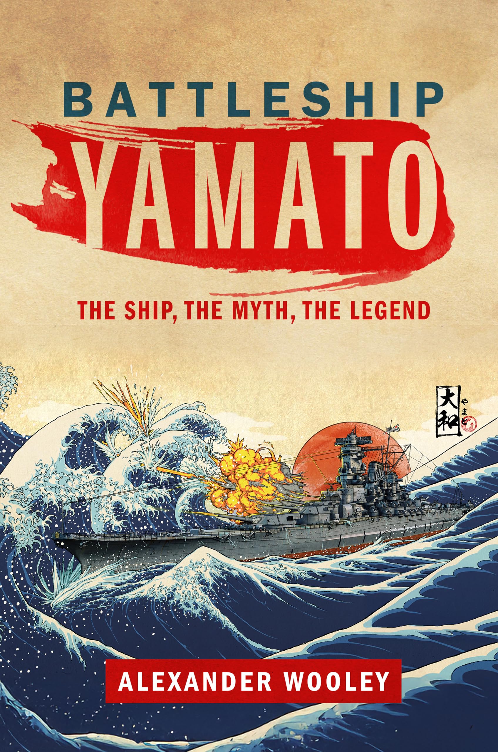 Cover of Battleship Yamato: The Ship, The Myth, The Legend