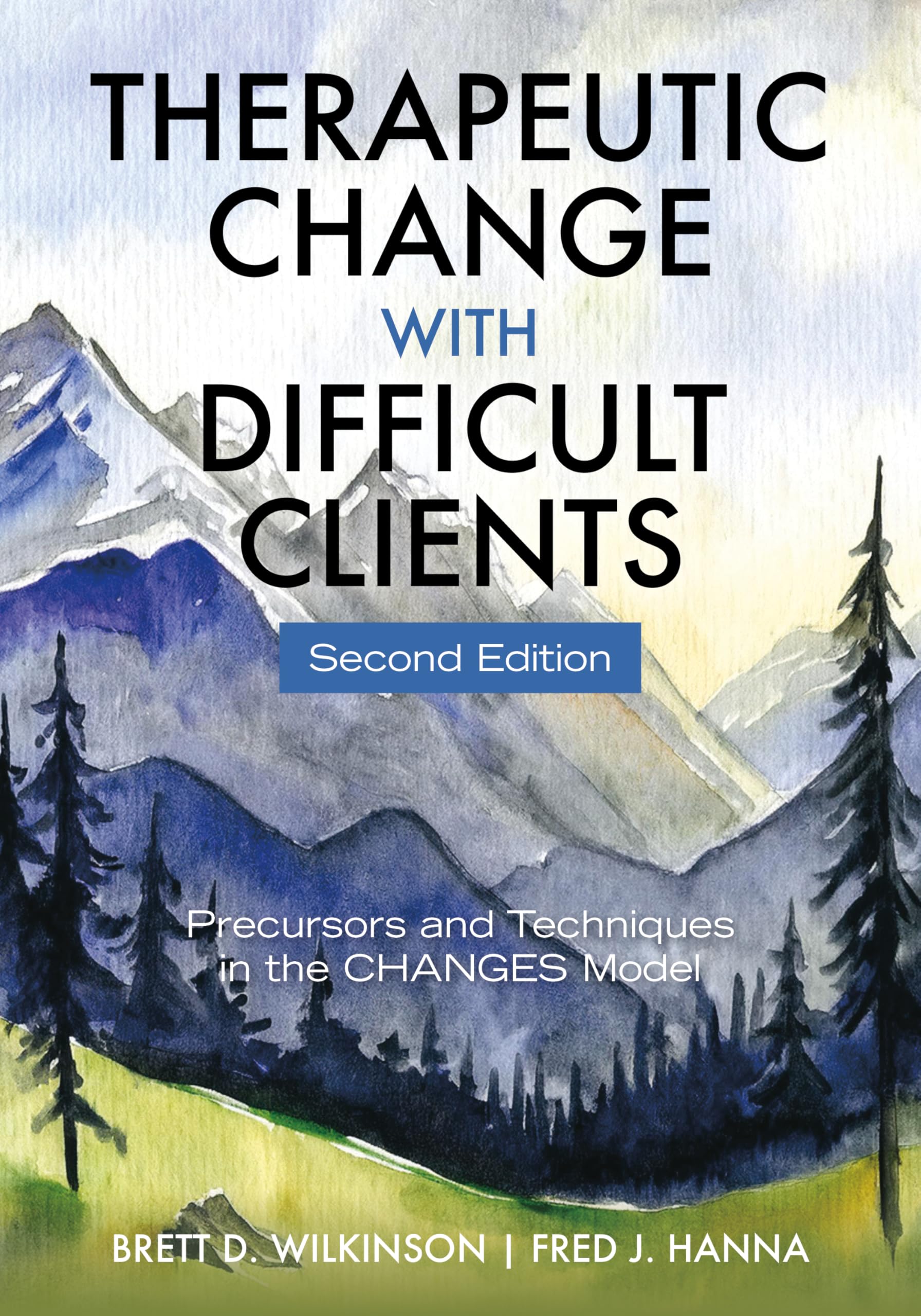 Cover of Therapeutic Change With Difficult Clients: Precursors and Techniques in the CHANGES Model
