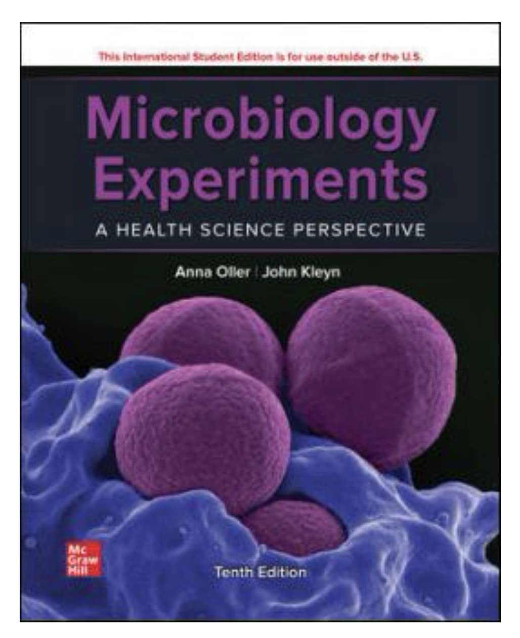 Cover of Microbiology Experiments: A Health Science Perspective 10th Edition, (International Edition), Textbook only