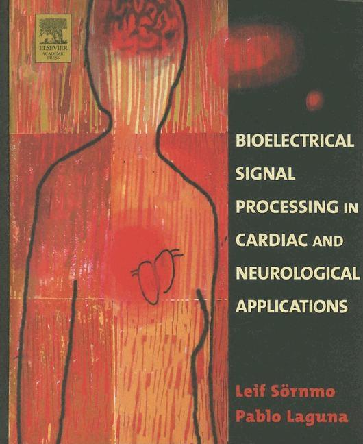 Cover of Bioelectrical Signal Processing in Cardiac and Neurological Applications