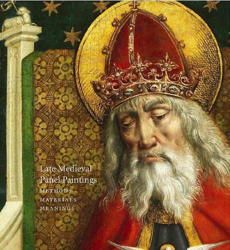 Cover of LATE MEDIEVAL PANEL PAINTINGS: Methods, Materials and Meanings