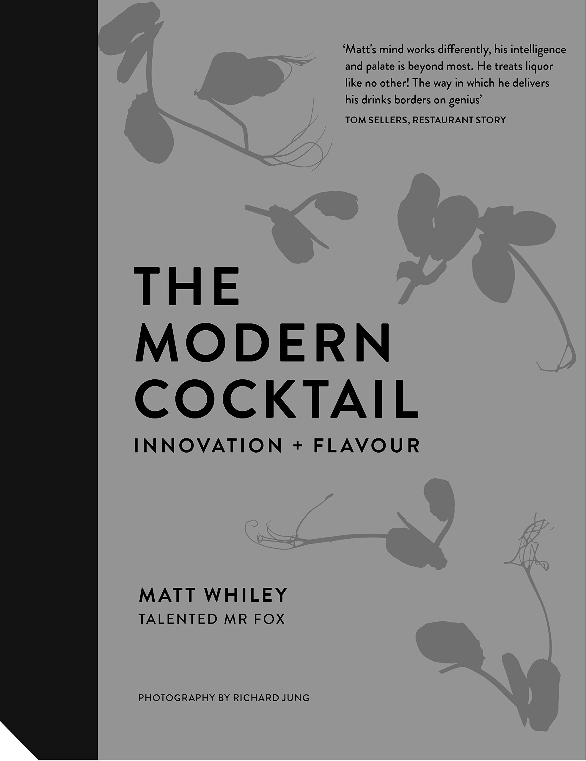 Cover of The Modern Cocktail: Innovation + Flavour