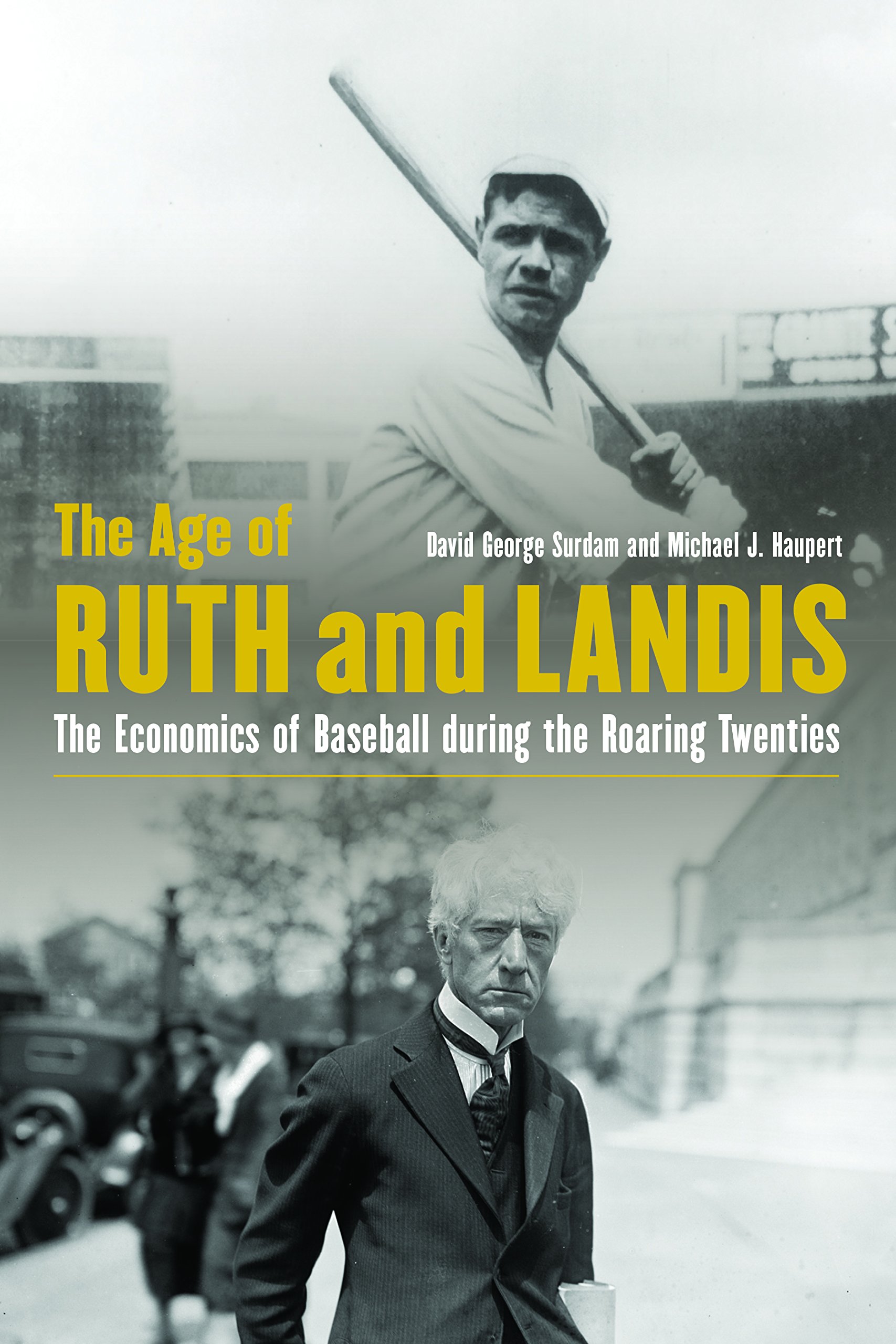 Cover of The Age of Ruth and Landis: The Economics of Baseball During the Roaring Twenties