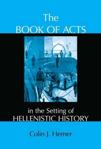Cover of The Book of Acts in the Setting of Hellenistic History