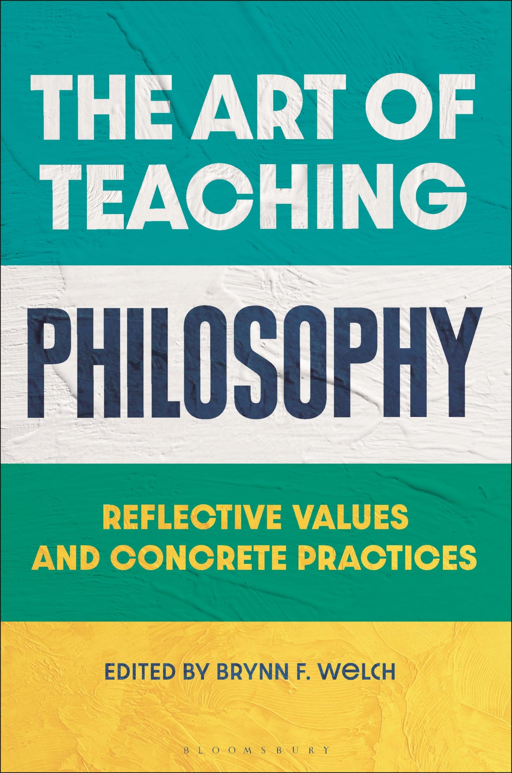 Cover of The Art of Teaching Philosophy: Reflective Values and Concrete Practices