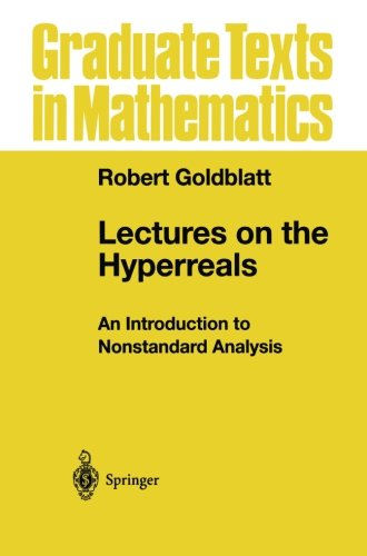 Cover of Lectures on the Hyperreals: An Introduction to Nonstandard Analysis (Graduate Texts in Mathematics)