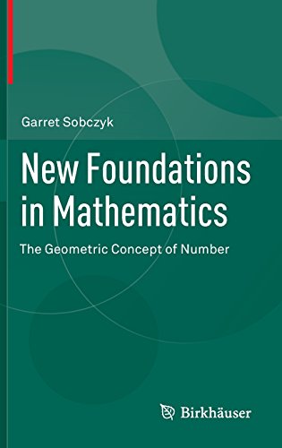 Cover of New Foundations in Mathematics: The Geometric Concept of Number