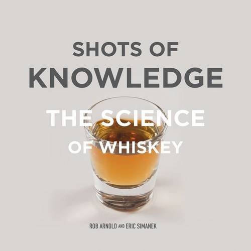 Cover of Shots of Knowledge: The Science of Whiskey
