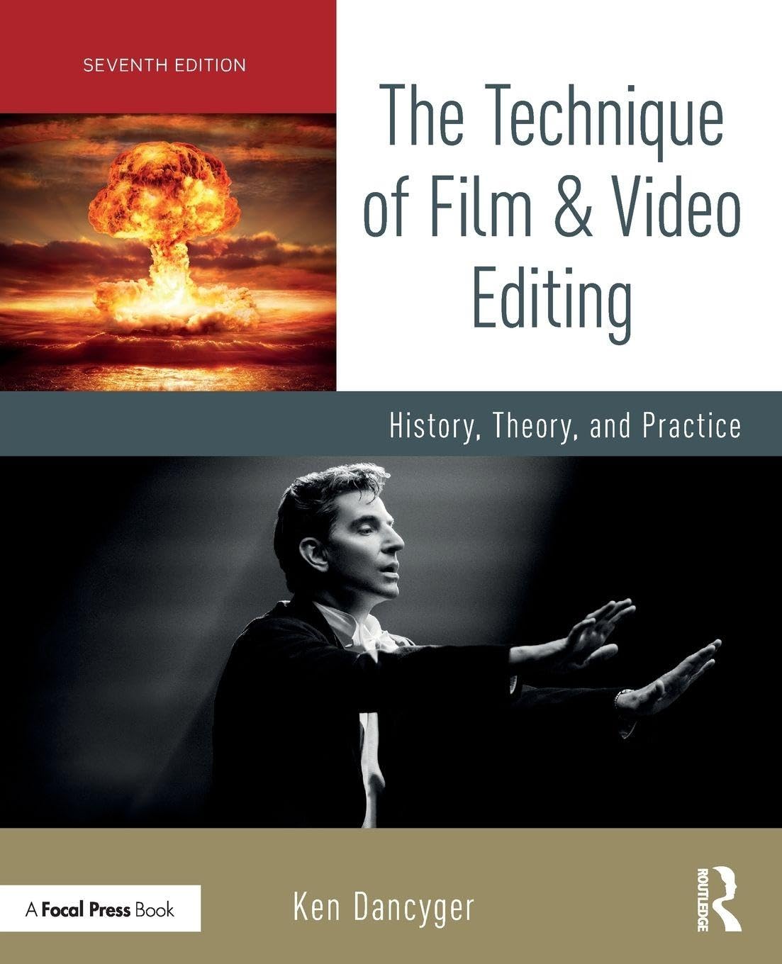 Cover of The Technique of Film and Video Editing: History, Theory, and Practice