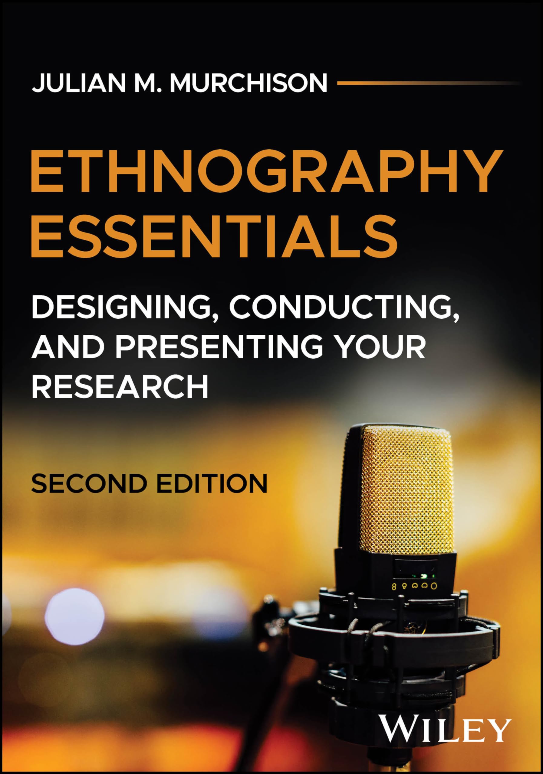 Cover of Ethnography Essentials: Designing, Conducting, and Presenting Your Research