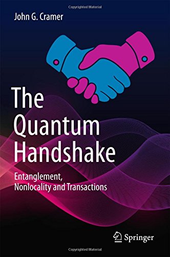 Cover of The Quantum Handshake: Entanglement, Nonlocality and Transactions